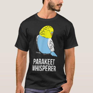 Camiseta Parakeet Whisperer Cute Parakeet Propietario Love 
