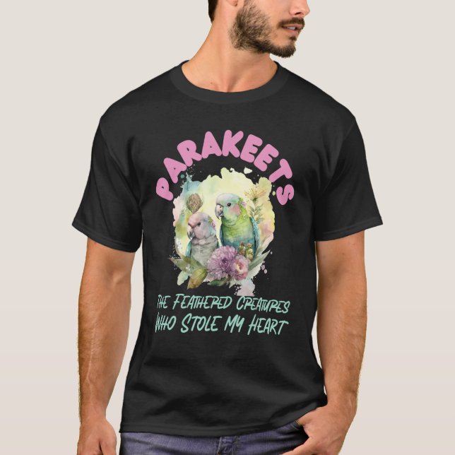 Camiseta Parakeets The Feathered Creatures Who Stole My Hea (Anverso)