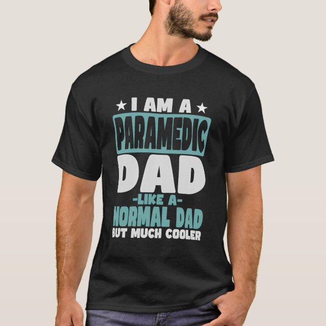 Camiseta Paramédico Dad Cooler más de lo normal (Anverso)