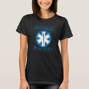 Camiseta Paramédico No Para El Paramédico Débil