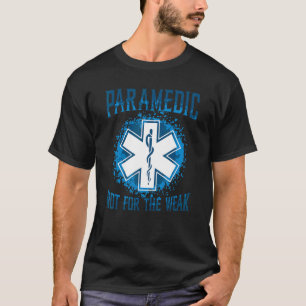 Camiseta Paramédico No Para El Paramédico Débil 1