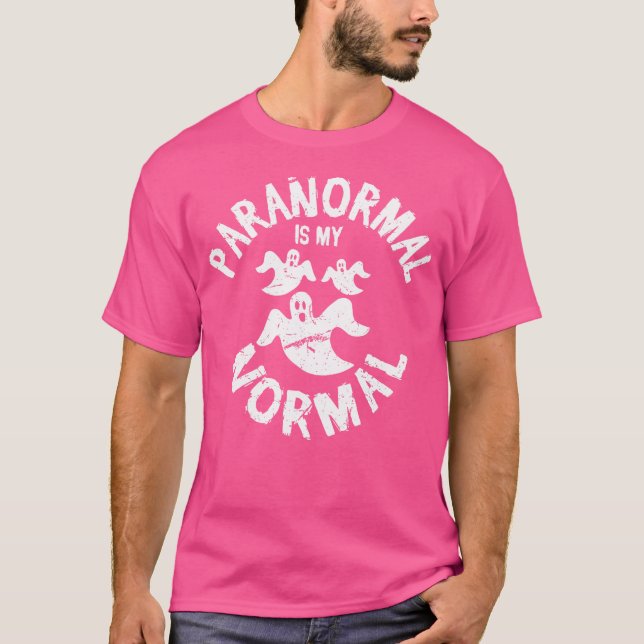 Camiseta Paranormal Es Mi Fantasma Sobrenatural Normal (Anverso)