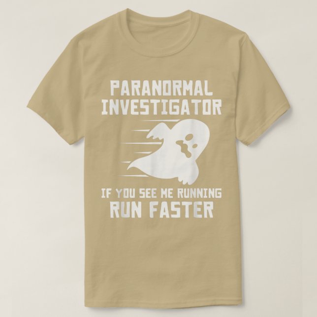 Camiseta Paranormal Investigator If You See Me Running Run  (Diseño del anverso)