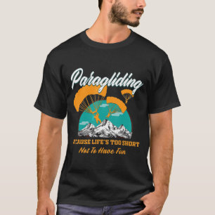 Camiseta Parapente de Skydiving Porque La Vida Es Demasiado