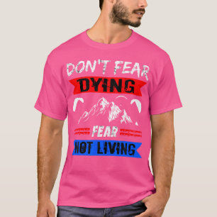 Camiseta Parapente En Paracaídas No Teme Morir En Skydiving