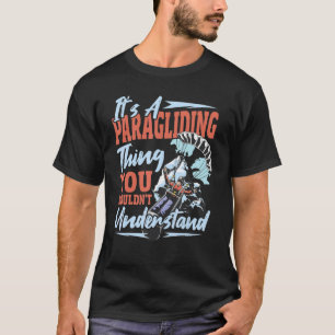 Camiseta Parapente Es una cosa de parapente que no harías