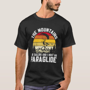 Camiseta Parapente Las montañas están llamando y debo ir