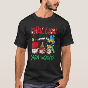 Camiseta Paraprofesional Para Squad Chillin Gnomos Navidad