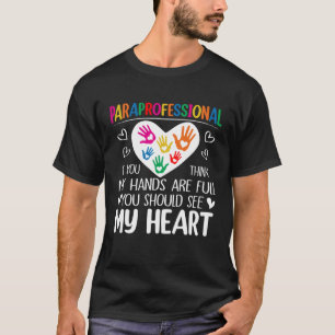 Camiseta Paraprofesional Si Piensas Que Mis Manos Están Com