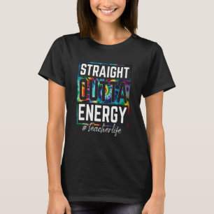 Camiseta Paraprofesional Straight Outta Energy Teacher Lif