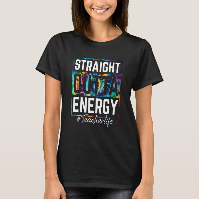Camiseta Paraprofesional Straight Outta Energy Teacher Lif (Anverso)