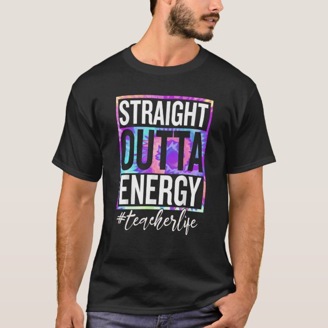 Camiseta Paraprofesional Straight Outta Energy Teacher Lif (Anverso)