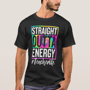 Camiseta Paraprofesional Straight Outta Energy Teacher Lif