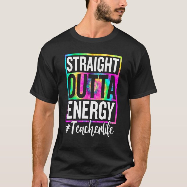 Camiseta Paraprofesional Straight Outta Energy Teacher Lif (Anverso)