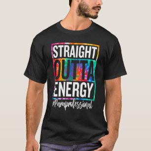 Camiseta Paraprofesional Straight Outta Energy Teacher Lif