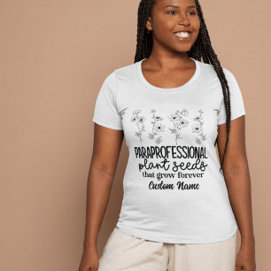 Camiseta Paraprofesionales Plantan Semillas Que Crecen Para