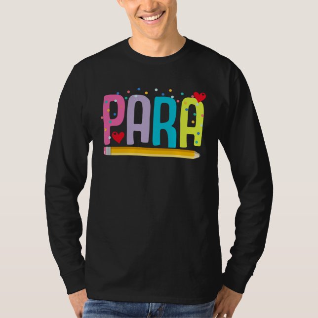 Camiseta Paraprofessional School Teacher Paraeducator Teach (Anverso)