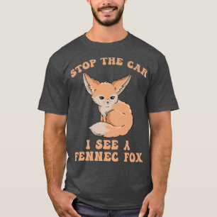 Camiseta Parar el coche veo una fennec de Cita para un Fenn