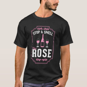 Camiseta Parar Y Oler El Rosa Gracioso Vino Dando Un Pun