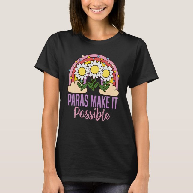 Camiseta paras make it possible  Para Teacher Paraprofessio (Anverso)