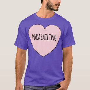Camiseta Parasailing Lover I Love Parasailing Parasailing P