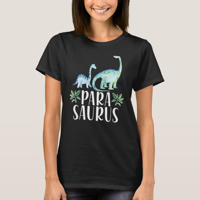 Camiseta Parasaurus Paraprofesional Teacher Funny Dinosaur (Anverso)
