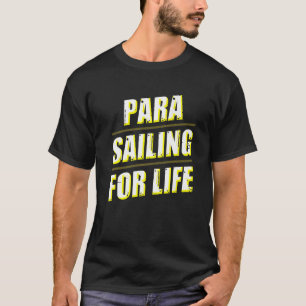 Camiseta Parascending For Life Parasail Parasailer Appartal