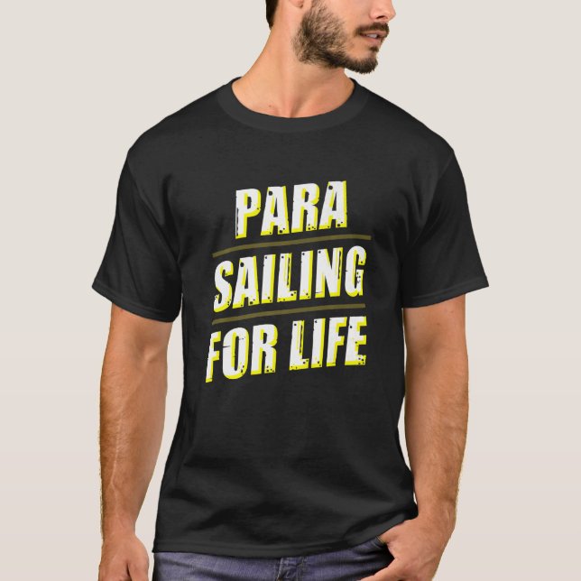 Camiseta Parascending For Life Parasail Parasailer Appartal (Anverso)