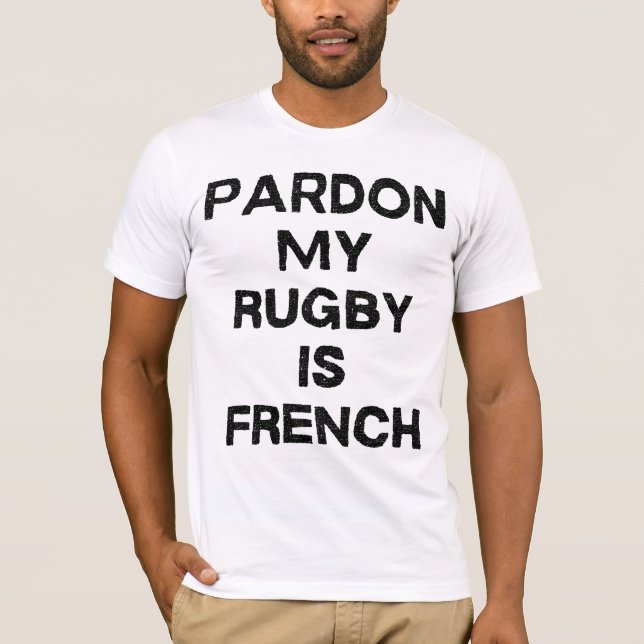 Camiseta Pardon, mon rugby est français  (Anverso)