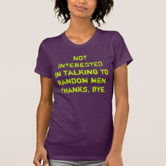 Camiseta Pare a los hombres extraños de hablar con usted