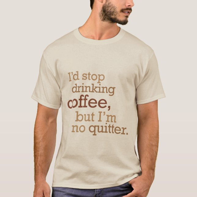 Camiseta Pare el beber del café (Anverso)