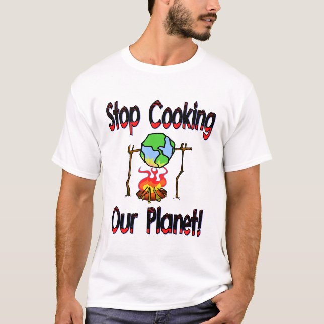 Camiseta Pare el cocinar de nuestro planeta (Anverso)