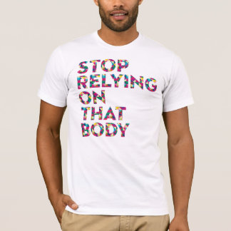 Camiseta Pare el confiar en ese cuerpo