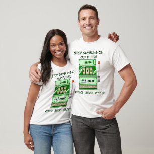 Camiseta Pare el jugar en nuestro futuro - recicle la
