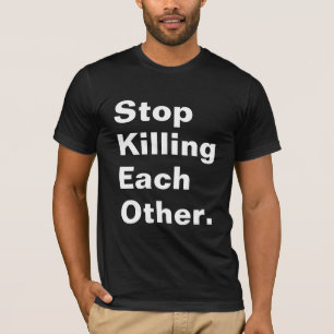Camiseta Pare el matarse.