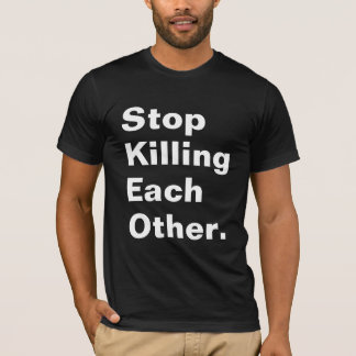 Camiseta Pare el matarse.