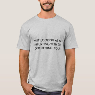 Camiseta PARE el MIRAR DE MÍ que ESTOY LIGANDO CON EL