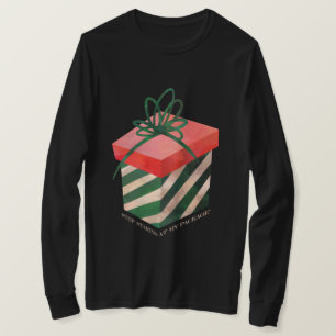 Camiseta Pare el mirar fijamente mi regalo de Navidad del