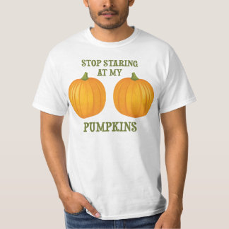 Camiseta Pare el mirar fijamente mis calabazas