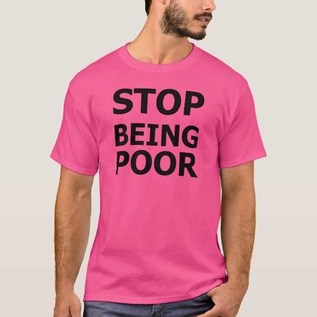 Camiseta Pare el ser pobre (Anverso)
