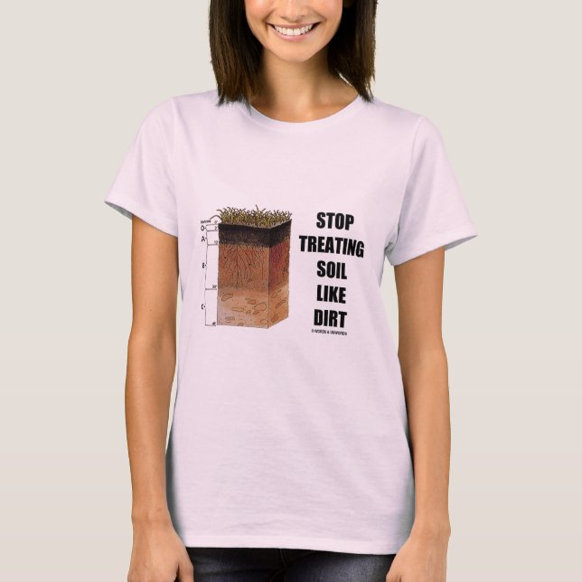 Camiseta Pare el tratar del suelo como la suciedad (los (Anverso)