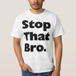 Camiseta Pare ese Bro.