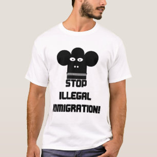 Camiseta ¡Pare la inmigración ilegal!