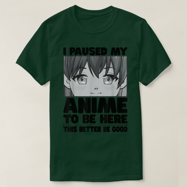 Camiseta Paré Mi Anime Para Estar Aquí Mejor Que Sea Bueno. (Diseño del anverso)