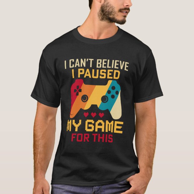 Camiseta Paré Mi Juego Para Este Amante De Juego Retro (Anverso)