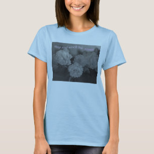 Camiseta pare y huela los rosas