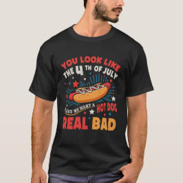 Camiseta Parece Que El 4 De Julio Me Hace Querer Un Hotdog