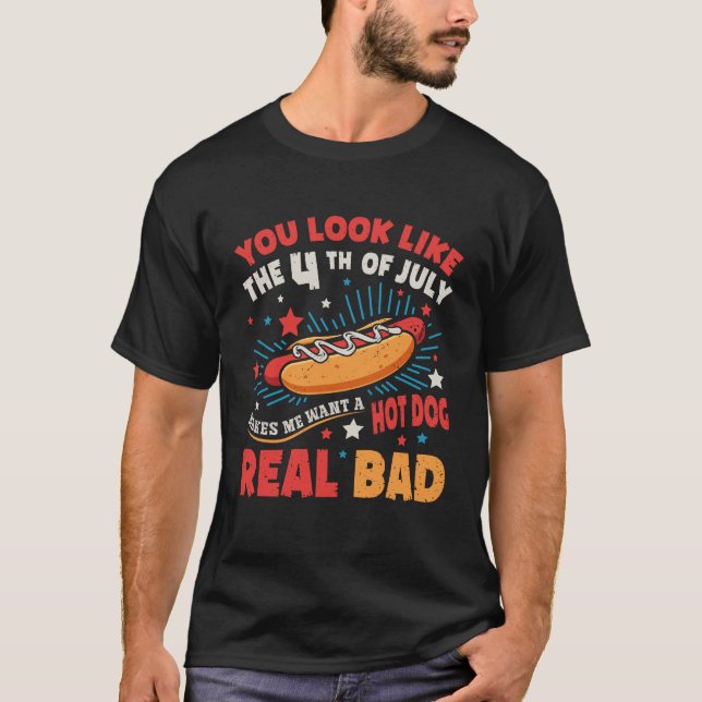 Camiseta Parece Que El 4 De Julio Me Hace Querer Un Hotdog (Anverso)