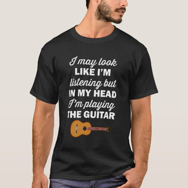 Camiseta Parece Que Estoy Escuchando, Pero En Mi Cabeza Soy (Anverso)