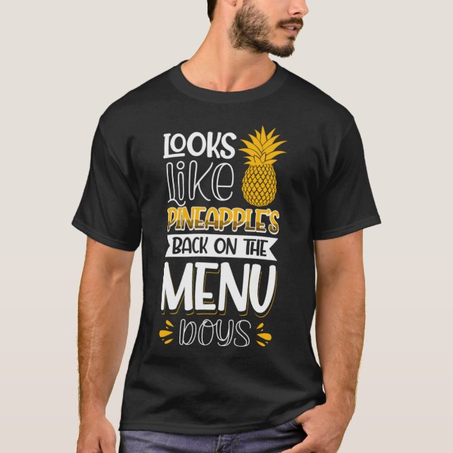 Camiseta Parece que la piña está de vuelta en el menú chico (Anverso)